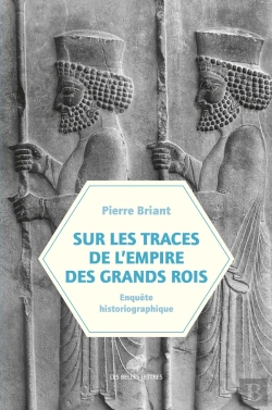Bertrand.pt - Sur Les Traces De L'Empire Des Grands Rois : Enquête Historiographique (1931-2023)