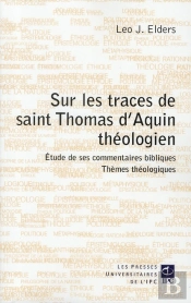 Sur Les Traces De Saint Thomas D'Aquin, Théologien