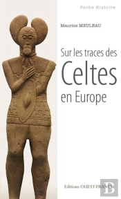 Sur Les Traces Des Celtes En Europe