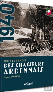 Sur Les Traces Des Chasseurs Ardennais