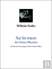 Sur Les Traces Des Dames Blanches