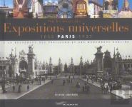 Sur Les Traces Des Expositions Universelles ; Paris, 1855-1937 : La Recherche Des Pavillons Et Des Monuments Oublies