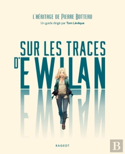 Bertrand.pt - Sur Les Traces D'Ewilan : L'Héritage De Pierre Bottero