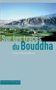 Sur Les Traces Du Bouddha