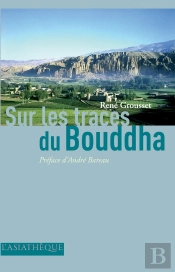 Sur Les Traces Du Bouddha