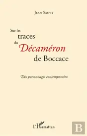 Sur Les Traces Du Décaméron De Boccace ; Dix Personnages Contemporains