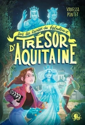 Sur Les Traces Du Fabuleux Trésor D'Aquitaine