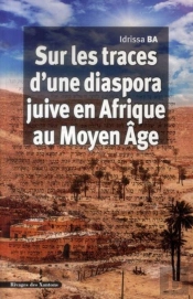 Sur Les Traces D'Une Diaspora Juive En Afrique Au Moyen Âge