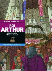 Sur Les Traces Du...Roi Arthur