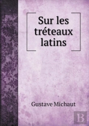 Sur Les Treteaux Latins