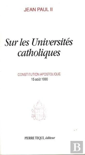 Sur Les Universités Catholiques : Constitution Apostolique