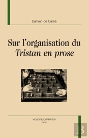 Sur L'Organisation Du Tristan En Prose