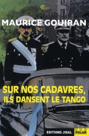 Sur Nos Cadavres, Ils Dansent Le Tango