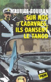 Sur Nos Cadavres, Ils Dansent Le Tango