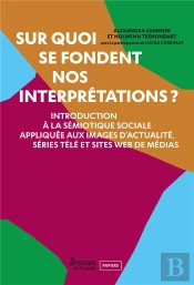 Sur Quoi Se Fondent Nos Interprétations ?