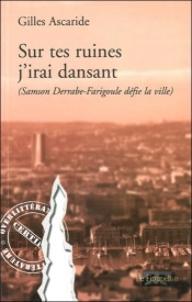 Sur Tes Ruines J'Irai Dansant