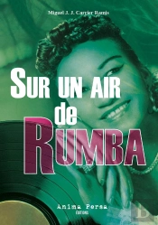 Sur Un Air De Rumba : Un Fragment De La Vie De Mick Werbrowski (Chicago 1924-Miami 1999)