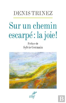 Bertrand.pt - Sur Un Chemin Escarpé : La Joie !