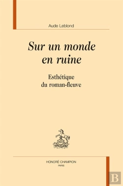 Bertrand.pt - Sur Un Monde En Ruine ; Esthétique Du Roman-Fleuve