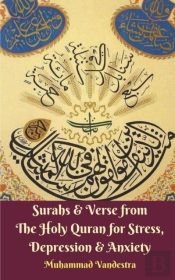 Surahs & Verse From The Holy Quran For Stress, Depression & Anxiety