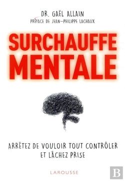 Bertrand.pt - Surchauffe Mentale ; Arrêtez De Tout Contrôler  Et Lâchez Prise