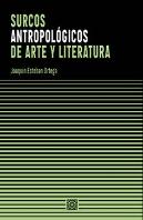 Surcos Antropologicos De Arte Y Literatura