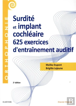 Bertrand.pt - Surdité Et Implant Cochléaire ; 625 Exercices D'Entraînement Auditif