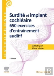 Surdité Et Implant Cochléaire : 650 Exercices D'Entraînement Auditif (3e Édition)