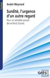 Surdité, L'Urgence D'Un Autre Regard