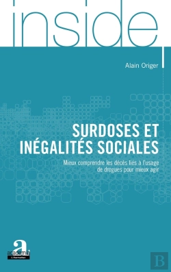 Bertrand.pt - Surdoses Et Inégalités Sociales : Mieux Comprendre Les Décès Liés À L'Usage De Drogues Pour Mieux Agir