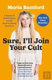 Sure, I'Ll Join Your Cult