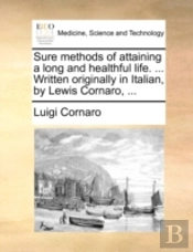 Sure Methods Of Attaining A Long And Hea