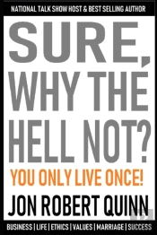 Sure, Why The Hell Not