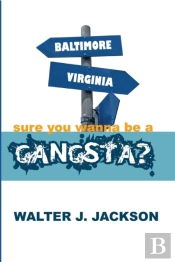 Sure You Wanna Be A Gangsta?