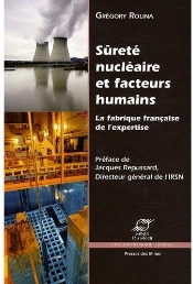 Sûreté Nucléaire Et Facteurs Humains ; La Fabrique Française De L'Expertise