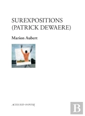 Surexpositions (Patrick Dewaere)