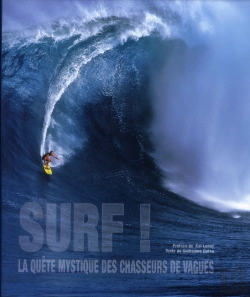 Bertrand.pt - Surf ! La Quête Mystique Des Chasseurs De Vagues