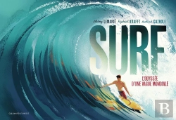 Bertrand.pt - Surf : L'Odyssée D'Une Vague Mondiale