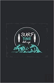 Surf Time Let'S Go - Notebook Hardback