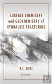Surface Chemistry And Geochemistry Of Hydraulic Fracturing