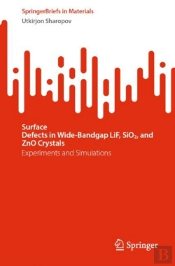 Bertrand.pt - Surface Defectsâ Inâ Wide-Bandgapâ Lif,Â Sio2,Â And Znoâ Crystals