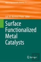 Surface Functionalized Metal Catalysts