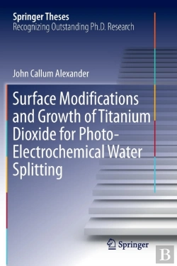 Bertrand.pt - Surface Modifications And Growth Of Titanium Dioxide For Photo-Electrochemical Water Splitting