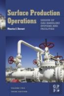 Surface Production Operations: Vol 2: Design Of Gas-Handling Systems And Facilities