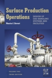 Surface Production Operations: Vol 2: Design Of Gas-Handling Systems And Facilities