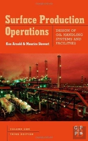 Surface Production Operations, Volume 1