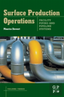 Surface Production Operations: Volume Iii: Facility Piping And Pipeline Systems