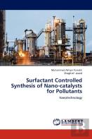 Surfactant Controlled Synthesis Of Nano-Catalysts For Pollutants