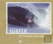 Surfer, De L'Écume À La Vague