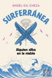 Surferranea 2. Alguien Silba En La Niebla